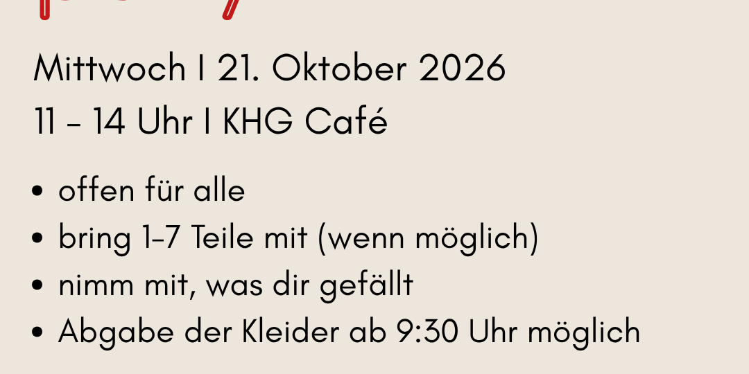 Kleidertauschparty KHG SB Plakat für die Kleidertauschparty in der KHG am 21.10.2026